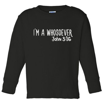 I Am Whosoever John 316 God Jesus Christian Toddler Long Sleeve Shirt