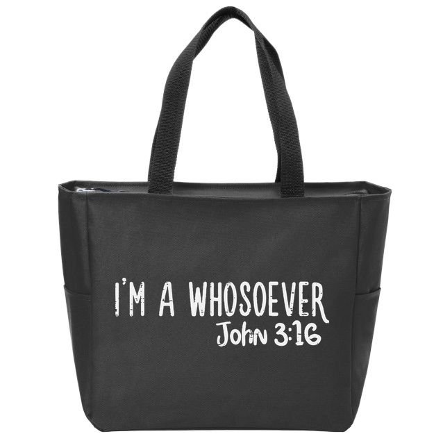 I Am Whosoever John 316 God Jesus Christian Zip Tote Bag