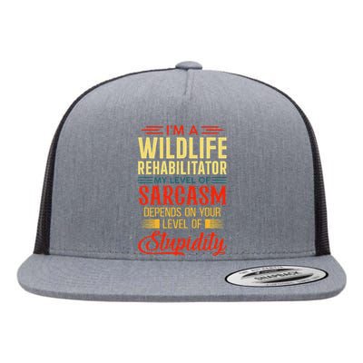 IM A Wildlife Rehabilitator My Level Of Sarcasm Depends On Flat Bill Trucker Hat