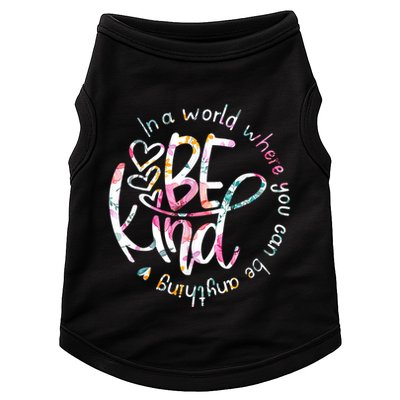 In A World Where You Can Be Anything Be Kind Kindness Doggie Tank
