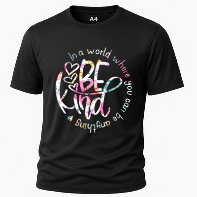 In A World Where You Can Be Anything Be Kind Kindness Performance Shirt