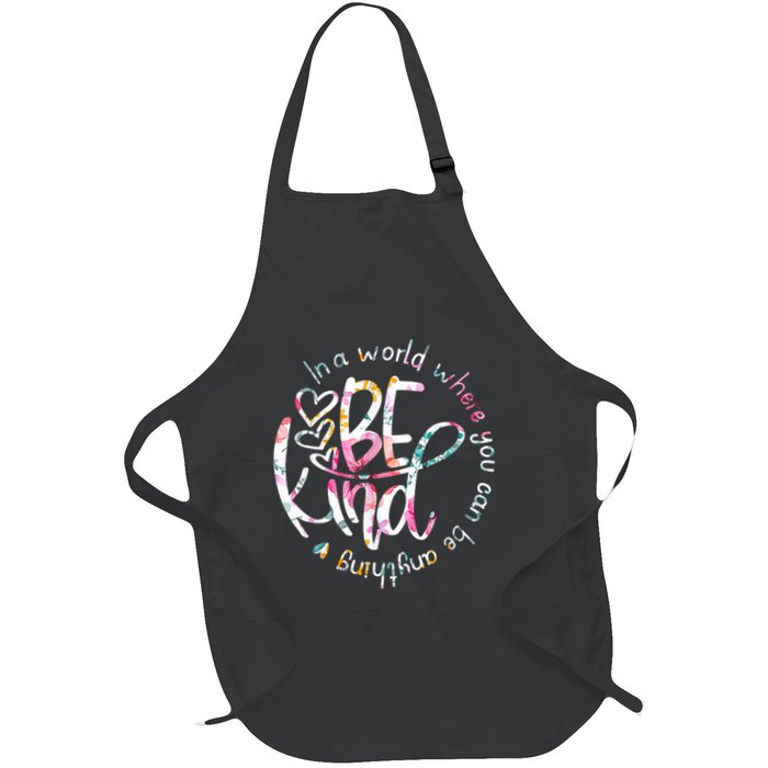 In A World Where You Can Be Anything Be Kind Kindness Apron