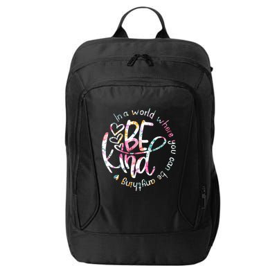 In A World Where You Can Be Anything Be Kind Kindness City Backpack