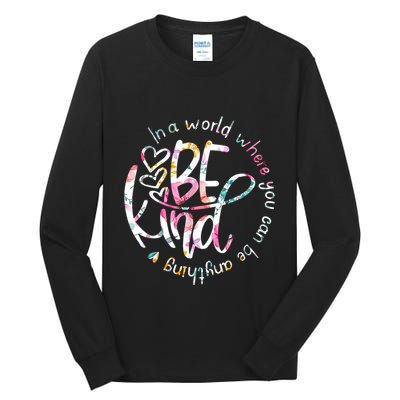 In A World Where You Can Be Anything Be Kind Kindness Tall Long Sleeve T-Shirt