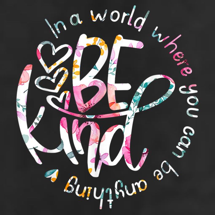In A World Where You Can Be Anything Be Kind Kindness 25L Jumbo Tote