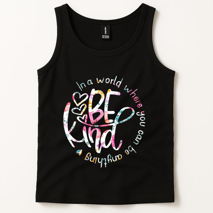 In A World Where You Can Be Anything Be Kind Kindness Tank Top