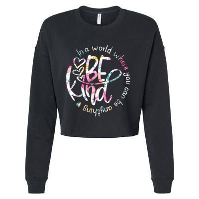 In A World Where You Can Be Anything Be Kind Kindness Cropped Pullover Crew