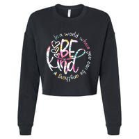 In A World Where You Can Be Anything Be Kind Kindness Cropped Pullover Crew