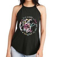 In A World Where You Can Be Anything Be Kind Kindness Women's Perfect Tri Rocker Tank