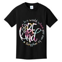 In A World Where You Can Be Anything Be Kind Kindness Kids T-Shirt