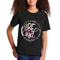 In A World Where You Can Be Anything Be Kind Kindness Kids T-Shirt