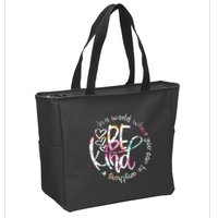 In A World Where You Can Be Anything Be Kind Kindness Zip Tote Bag