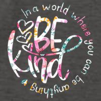 In A World Where You Can Be Anything Be Kind Kindness Vector Backpack