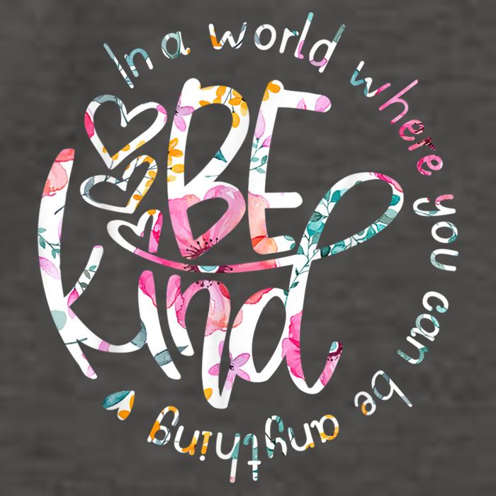 In A World Where You Can Be Anything Be Kind Kindness Vector Backpack