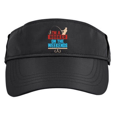Im A Weekend Hooker Dirty Fishing Humor Adult Drive Performance Visor