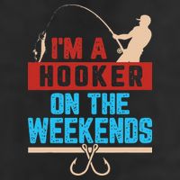 Im A Weekend Hooker Dirty Fishing Humor 11oz C Handle Ceramic Mug