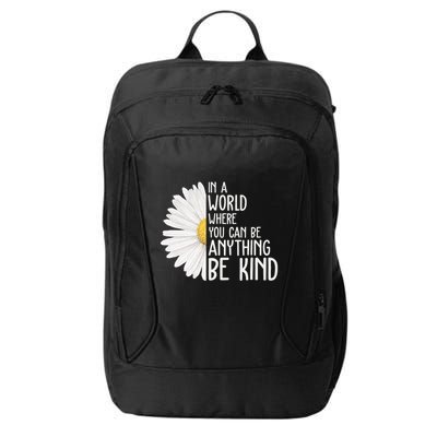 In A World Where You Can Be Anything Be Kind Sunflower Anti Bullying City Backpack
