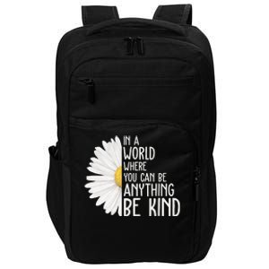 In A World Where You Can Be Anything Be Kind Sunflower Anti Bullying Impact Tech Backpack