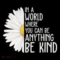 In A World Where You Can Be Anything Be Kind Sunflower Anti Bullying Sustainable Bucket Hat