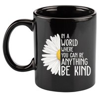 In A World Where You Can Be Anything Be Kind Sunflower Anti Bullying 11oz C Handle Ceramic Mug