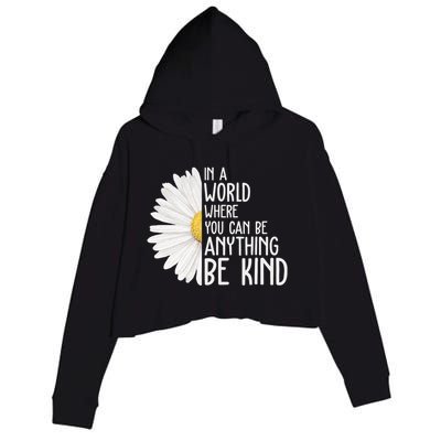 In A World Where You Can Be Anything Be Kind Sunflower Anti Bullying Crop Fleece Hoodie