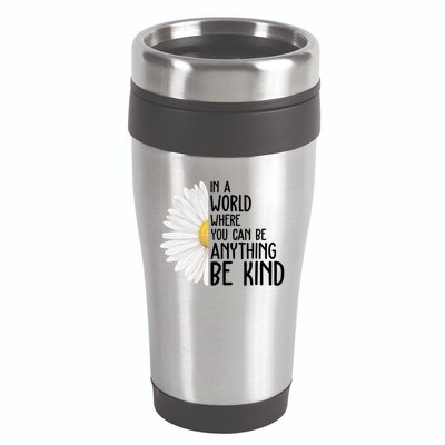 In A World Where You Can Be Anything Be Kind Sunflower Anti Bullying 16oz Travel Tumbler