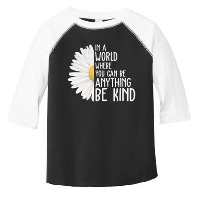 In A World Where You Can Be Anything Be Kind Sunflower Anti Bullying Toddler Fine Jersey T-Shirt