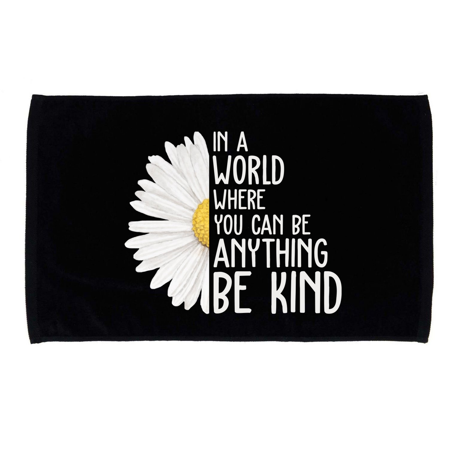 In A World Where You Can Be Anything Be Kind Sunflower Anti Bullying Microfiber Hand Towel