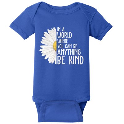 In A World Where You Can Be Anything Be Kind Sunflower Anti Bullying Baby Bodysuit