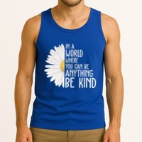 In A World Where You Can Be Anything Be Kind Sunflower Anti Bullying Tank Top