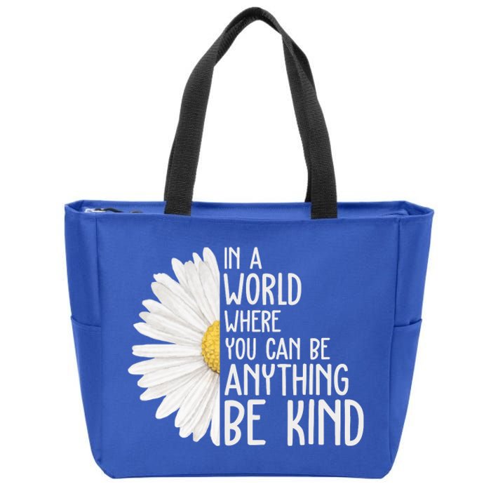 In A World Where You Can Be Anything Be Kind Sunflower Anti Bullying Zip Tote Bag