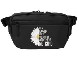 In A World Where You Can Be Anything Be Kind Sunflower Anti Bullying Crossbody Pack