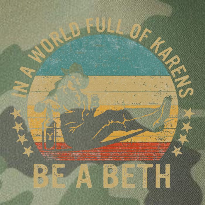 In A World Full Of Karens Be A Beth Legacy Tie Dye Trucker Hat