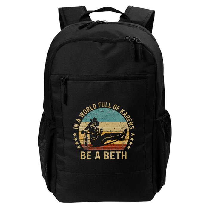 In A World Full Of Karens Be A Beth Backpack