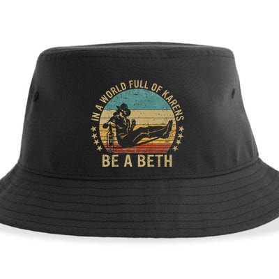 In A World Full Of Karens Be A Beth Sustainable Bucket Hat