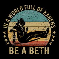 In A World Full Of Karens Be A Beth 7-Panel Snapback Hat