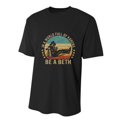 In A World Full Of Karens Be A Beth Youth Performance Sprint T-Shirt