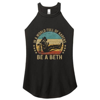 In A World Full Of Karens Be A Beth Women's Perfect Tri Rocker Tank