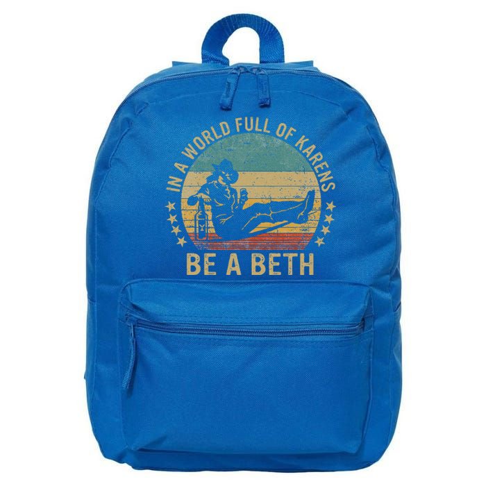 In A World Full Of Karens Be A Beth 16 in Basic Backpack