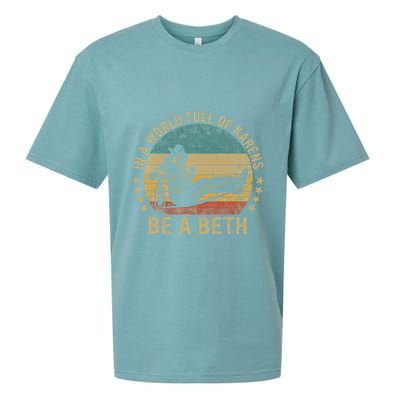 In A World Full Of Karens Be A Beth Sueded Cloud Jersey T-Shirt