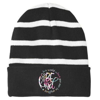 In A World Where You Can Be Anything Be Kind Kindness Striped Beanie with Solid Band