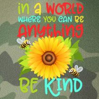 In A World Where You Can Be Anything Be Kind Sunflower Kindness Legacy Tie Dye Trucker Hat