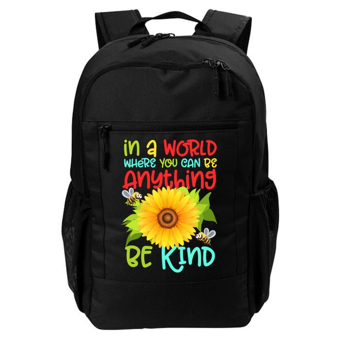 In A World Where You Can Be Anything Be Kind Sunflower Kindness Backpack