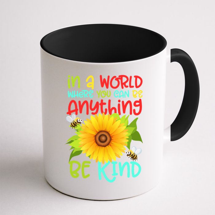 In A World Where You Can Be Anything Be Kind Sunflower Kindness Coffee Mug
