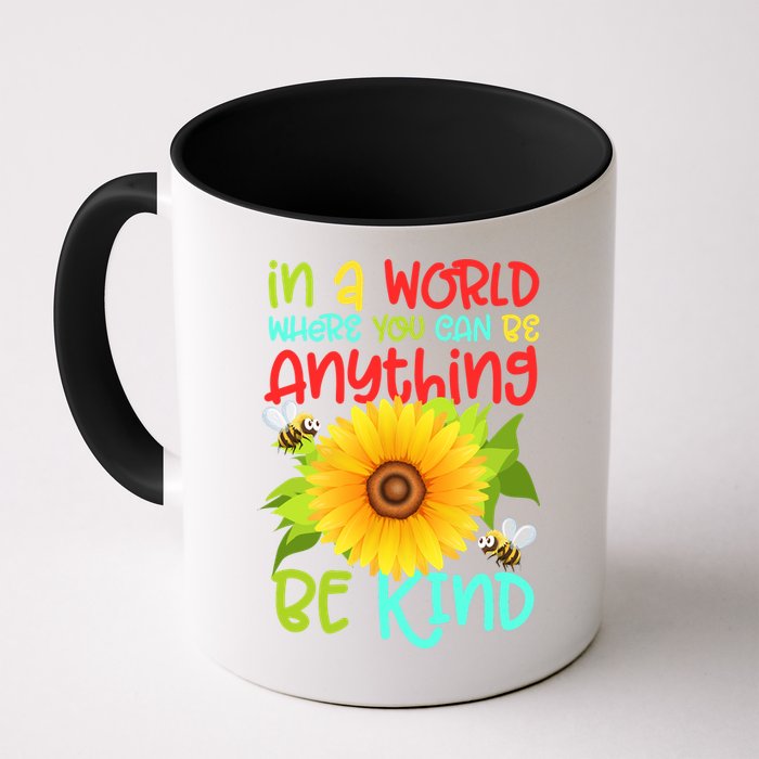 In A World Where You Can Be Anything Be Kind Sunflower Kindness Coffee Mug