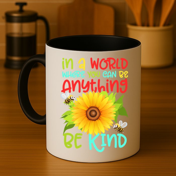 In A World Where You Can Be Anything Be Kind Sunflower Kindness Coffee Mug