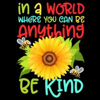 In A World Where You Can Be Anything Be Kind Sunflower Kindness Coffee Mug
