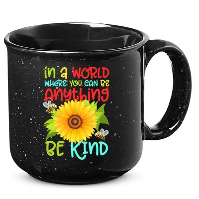 In A World Where You Can Be Anything Be Kind Sunflower Kindness 15oz Campfire Ceramic Mug