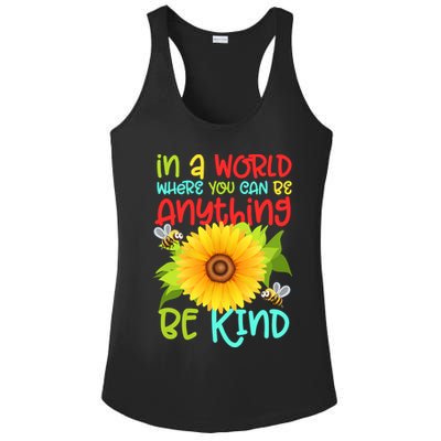 In A World Where You Can Be Anything Be Kind Sunflower Kindness Ladies PosiCharge Competitor Racerback Tank