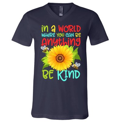 In A World Where You Can Be Anything Be Kind Sunflower Kindness V-Neck T-Shirt